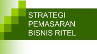 Strategi Pemasaran Ritel Bagi Pemula
