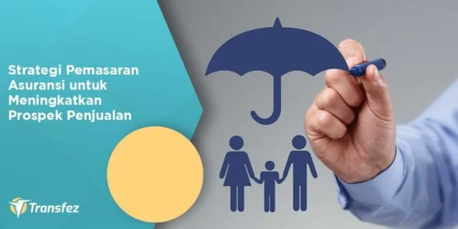 Strategi Pemasaran Asuransi