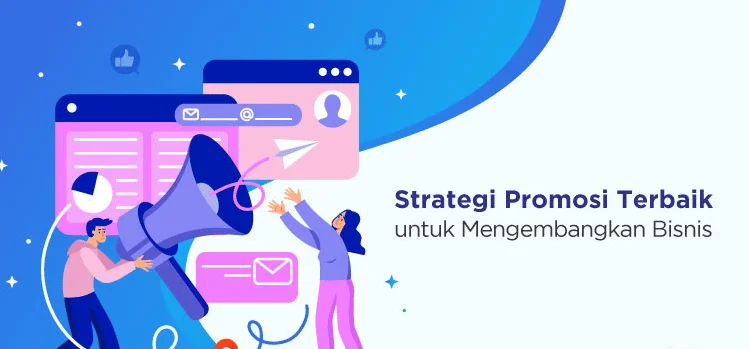 Cara Promosi Bisnis yang Jitu Dan Tepat 1 promosi bisnis