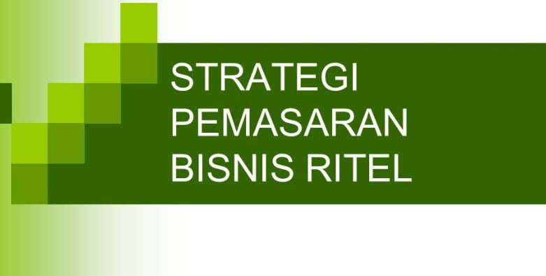 Strategi Pemasaran Ritel