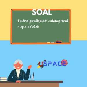 Indra penikmat cabang seni rupa adalah