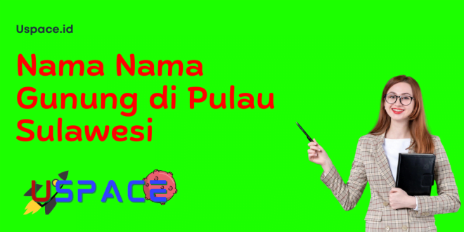 Nama Nama Gunung di Pulau Sulawesi