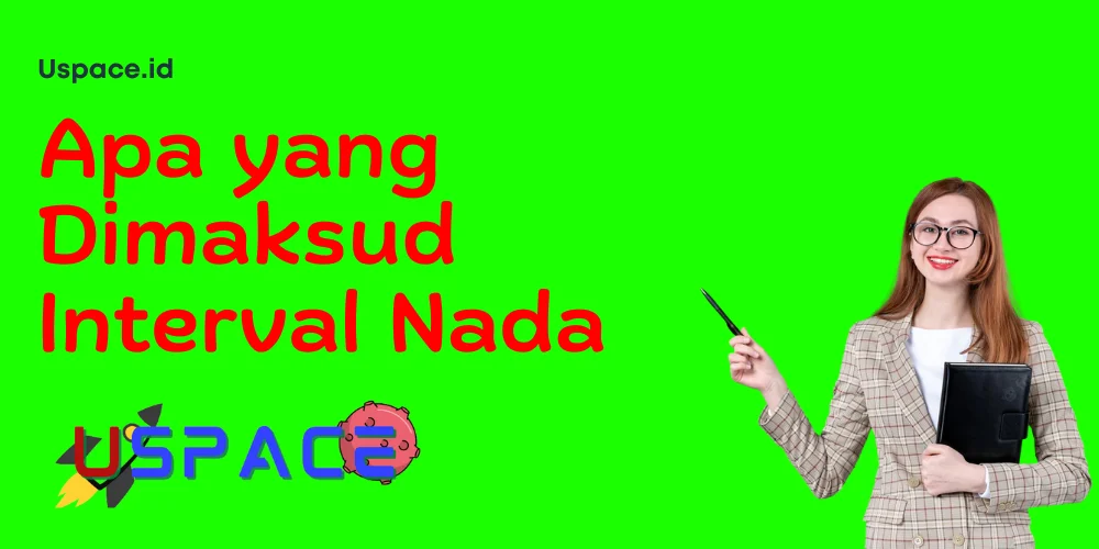 Apa yang Dimaksud Interval Nada