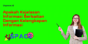 Apakah Kejelasan Informasi Berkaitan Dengan Kelengkapan Informasi