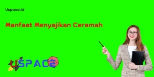 Manfaat Menyajikan Ceramah 1 Manfaat Menyajikan Ceramah