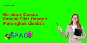 Gerakan Khusus Pencak Silat Dengan Merangkak disebut