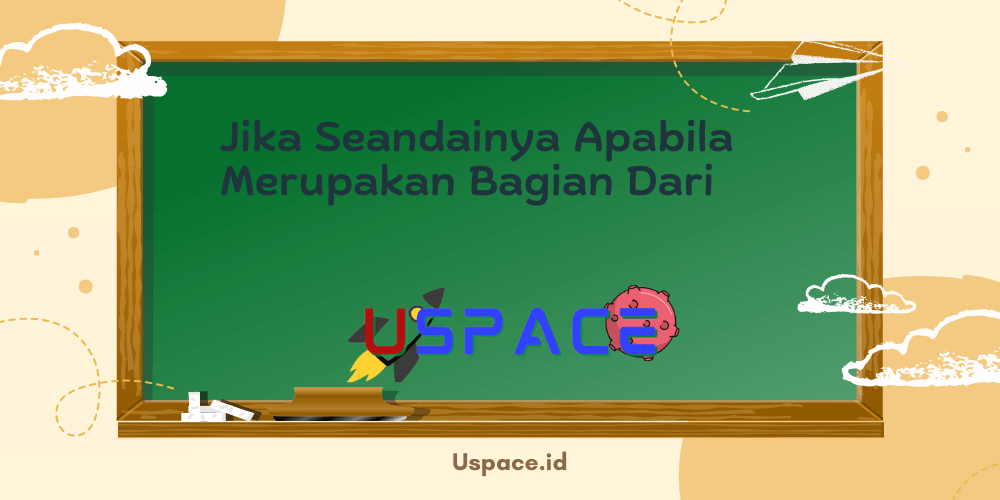 Jika Seandainya Apabila Merupakan Bagian Dari