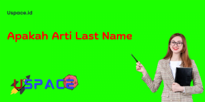 Apakah Arti Last Name