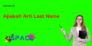 Apakah Arti Last Name