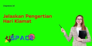 Jelaskan Pengertian Hari Kiamat