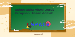 Bahan Baku Alami Untuk Kerajinan Hiasan Adalah