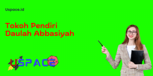Tokoh Pendiri Daulah Abbasiyah