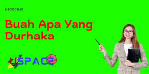 Buah Apa Yang Durhaka