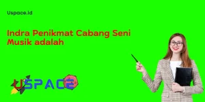 Indra Penikmat Cabang Seni Musik adalah
