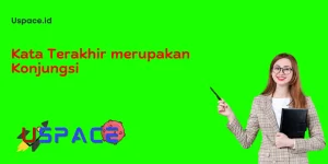 Kata Terakhir merupakan Konjungsi