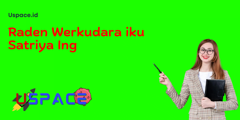 Raden Werkudara iku Satriya Ing