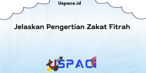 Jelaskan Pengertian Zakat Fitrah