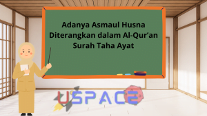 Adanya Asmaul Husna Diterangkan dalam Al-Qur’an Surah Taha Ayat 1 Adanya Asmaul Husna Diterangkan dalam Al-Qur’an Surah Taha Ayat