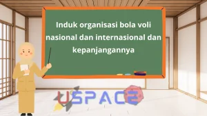 Induk organisasi bola voli nasional dan internasional dan kepanjangannya 1 Induk organisasi bola voli nasional dan internasional dan kepanjangannya