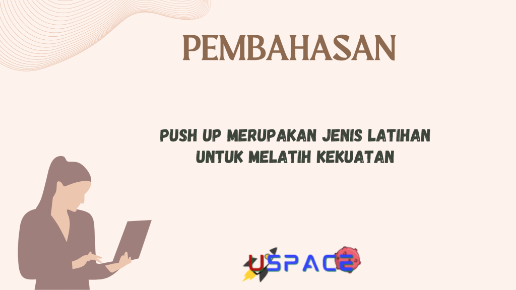 Push Up Merupakan Jenis Latihan Untuk Melatih Kekuatan Push Up Merupakan Jenis Latihan Untuk Melatih Kekuatan