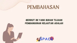 Berikut Ini Yang Bukan Tujuan Pembangunan Kelautan Adalah