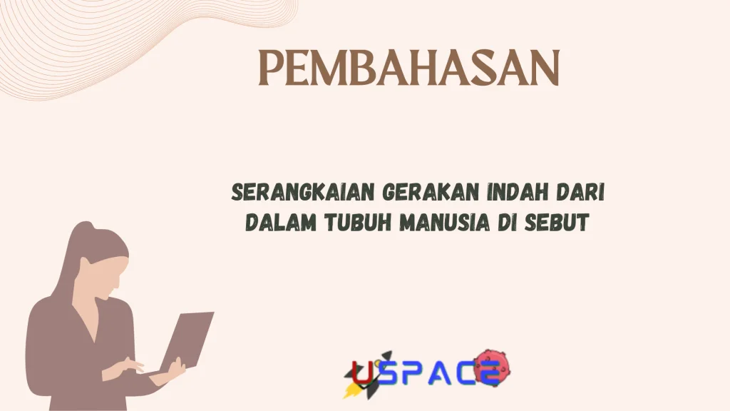 Serangkaian Gerakan Indah Dari Dalam Tubuh Manusia di Sebut Serangkaian Gerakan Indah Dari Dalam Tubuh Manusia di Sebut