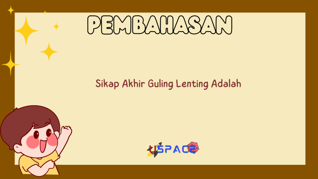 Sikap Akhir Guling Lenting Adalah Sikap Akhir Guling Lenting Adalah