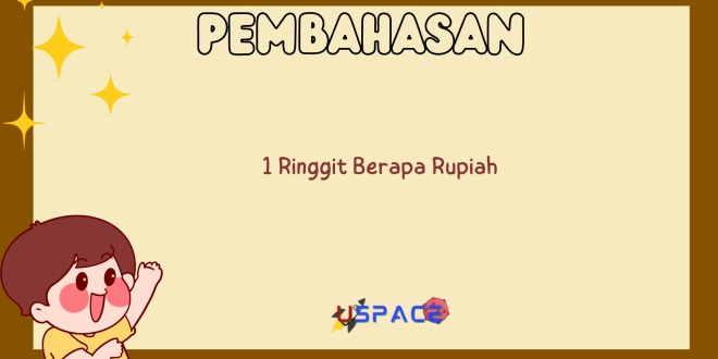 1 Ringgit Berapa Rupiah