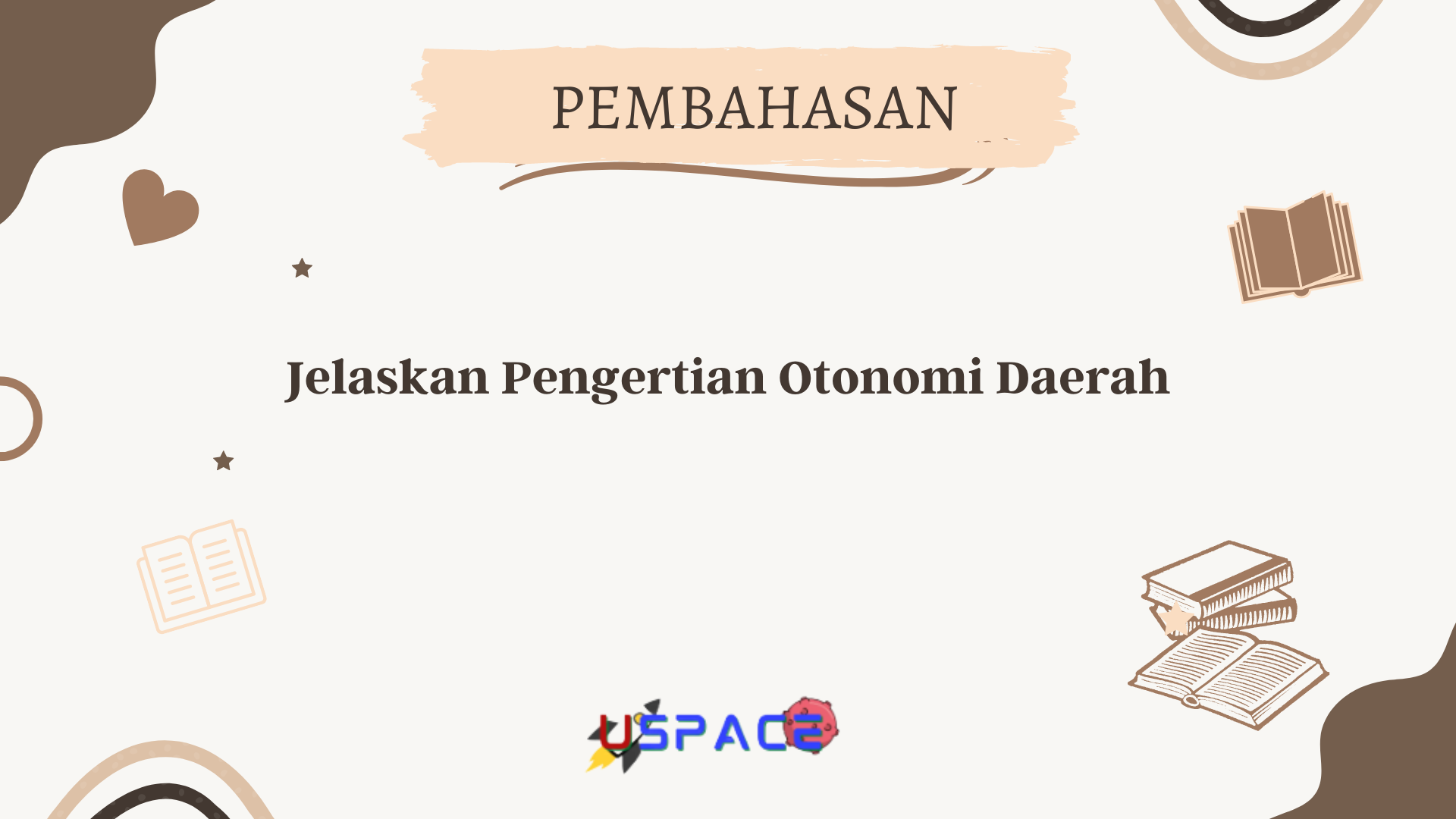 Jelaskan Pengertian Otonomi Daerah