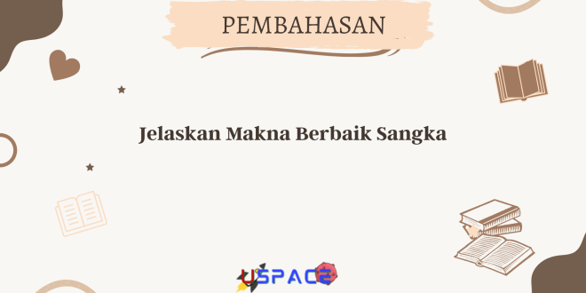 Jelaskan Makna Berbaik Sangka