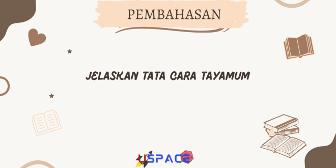 Jelaskan Tata Cara Tayamum