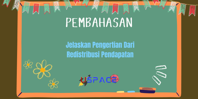 Jelaskan Pengertian Dari Redistribusi Pendapatan