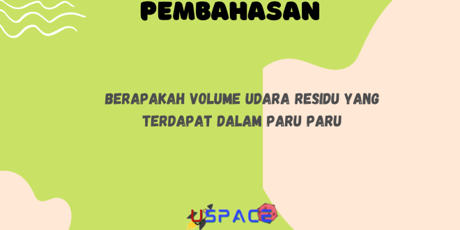 Berapakah Volume Udara Residu Yang Terdapat Dalam Paru Paru