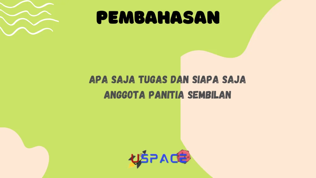 Apa Saja Tugas dan Siapa Saja Anggota Panitia Sembilan Apa Saja Tugas dan Siapa Saja Anggota Panitia Sembilan