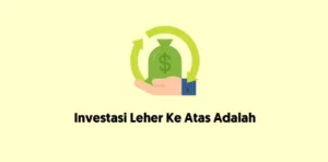 Investasi Leher ke Atas