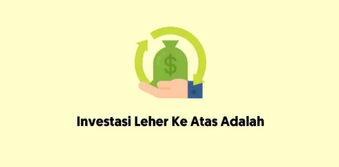 Investasi Leher ke Atas
