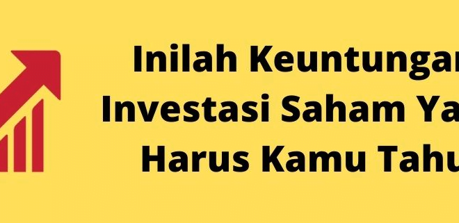 Keuntungan Investasi Saham