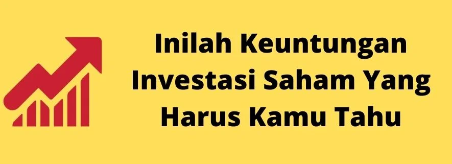 Keuntungan Investasi Saham