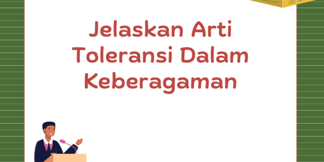 Jelaskan Arti Toleransi Dalam Keberagaman