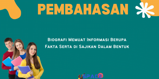 Biografi Memuat Informasi Berupa Fakta Serta di Sajikan Dalam Bentuk
