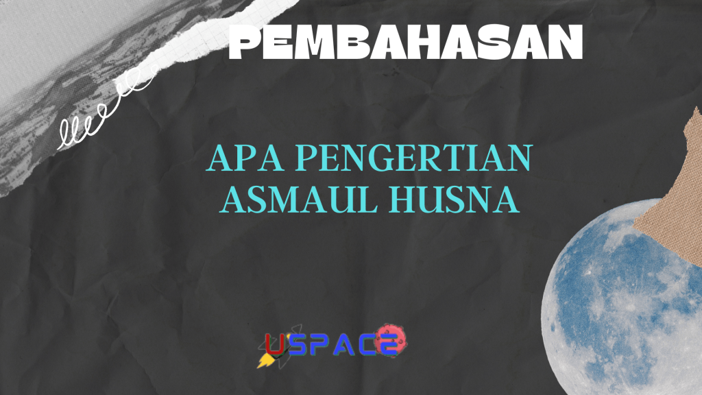 Apa Pengertian Asmaul Husna Apa Pengertian Asmaul Husna