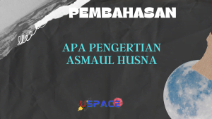 Apa Pengertian Asmaul Husna