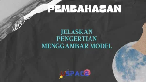 Jelaskan Pengertian Menggambar Model