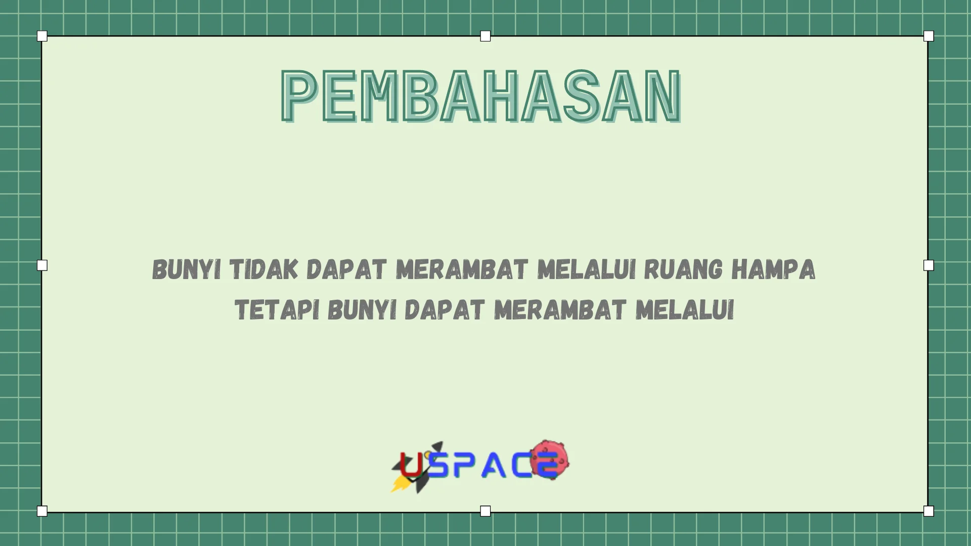 Bunyi Tidak Dapat Merambat Melalui Ruang Hampa Tetapi Bunyi Dapat Merambat Melalui