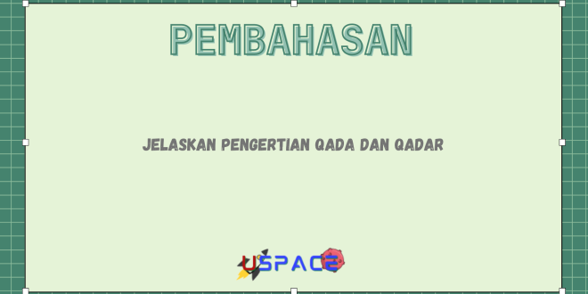 Jelaskan Pengertian Qada dan Qadar