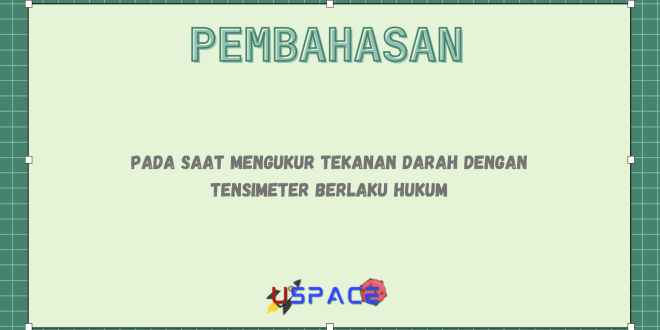 Pada Saat Mengukur Tekanan Darah Dengan Tensimeter Berlaku Hukum