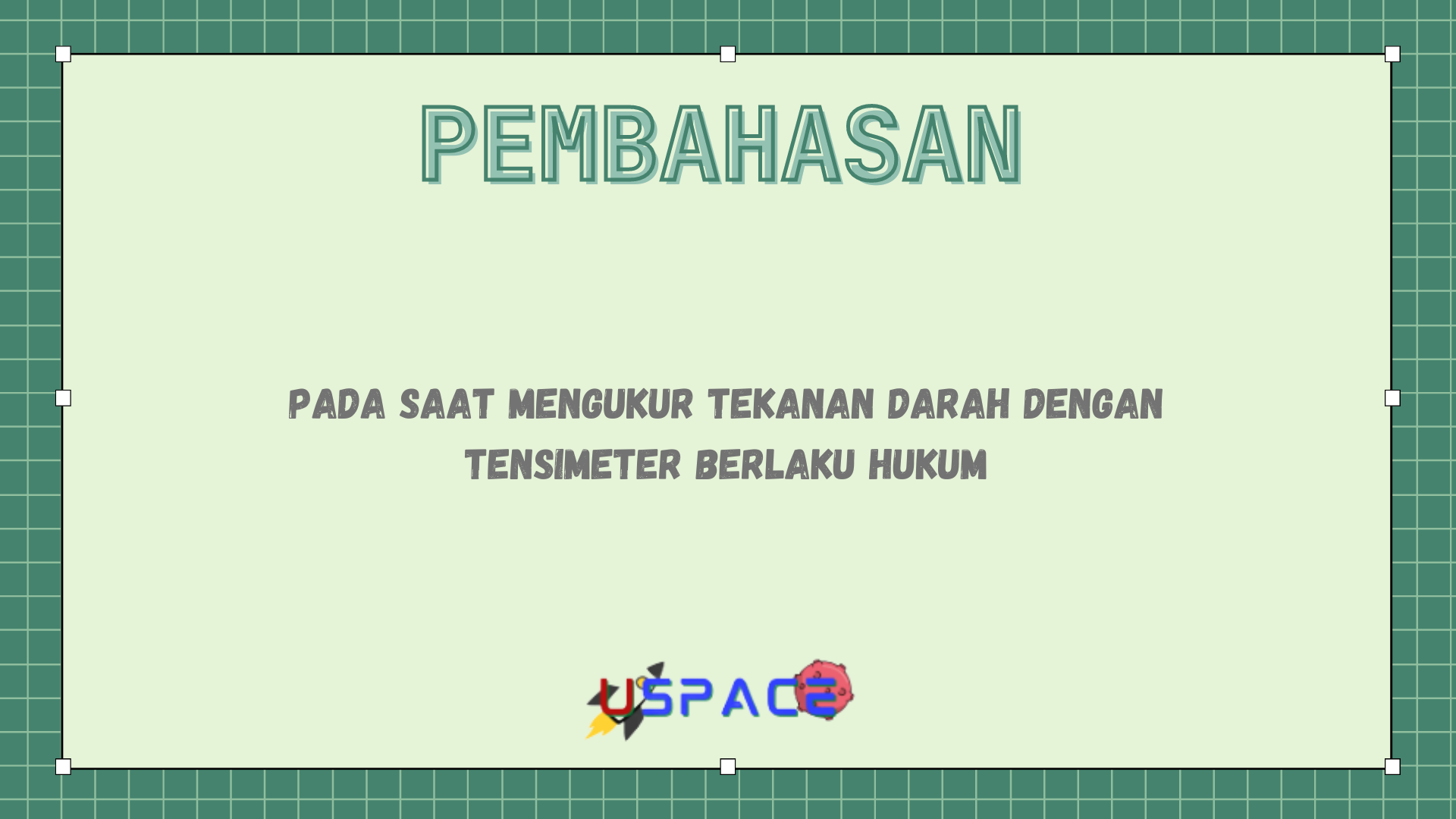 Pada Saat Mengukur Tekanan Darah Dengan Tensimeter Berlaku Hukum