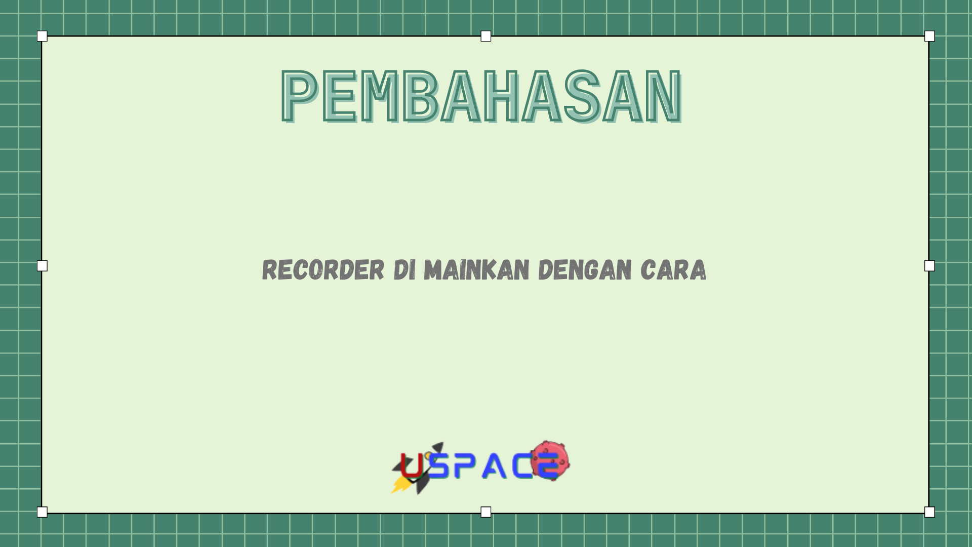 Recorder di Mainkan Dengan Cara