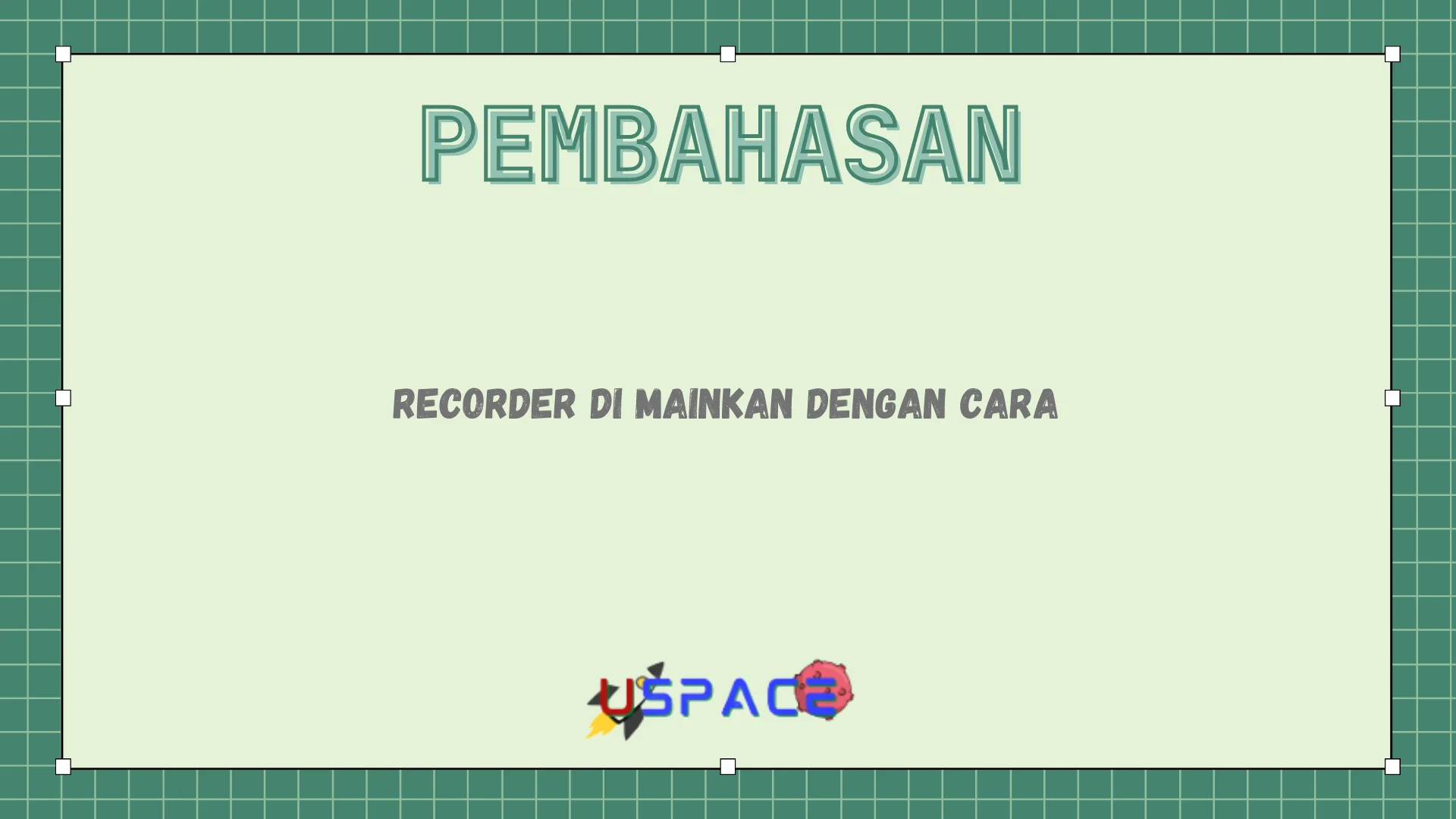 Recorder di Mainkan Dengan Cara