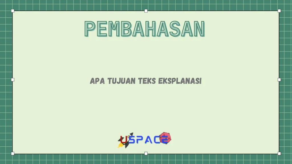 Apa Tujuan Teks Eksplanasi